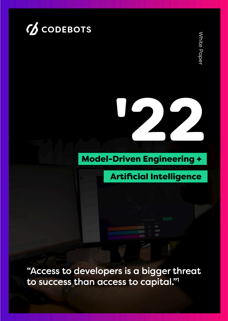 Codebots whitepaper 2022 download cover. It had the CodeBots logo in the corner, with a "22&qn the front. Under that it rads &model-driven engineering + artificial intellidence& at the bottom it reads & Access to developers is a bigger threat to success than accss o capital"quot;